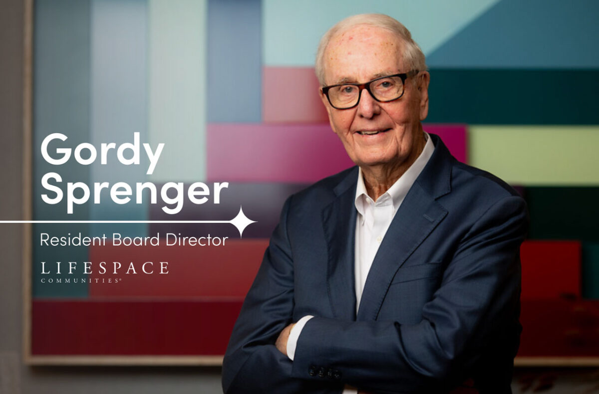 Lifespace Communities welcomes Gordon "Gordy" Sprenger as its newest board member.